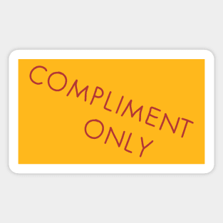 Compliment Only Sticker